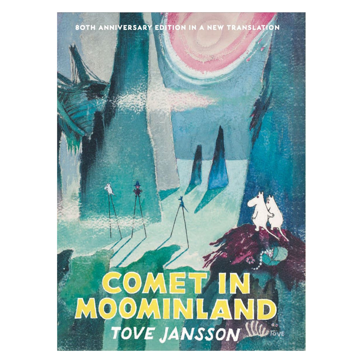 Book cover of Comet in Moominland by Tove Jansson, 80th anniversary edition featuring Moomintroll and Sniff on stilts.