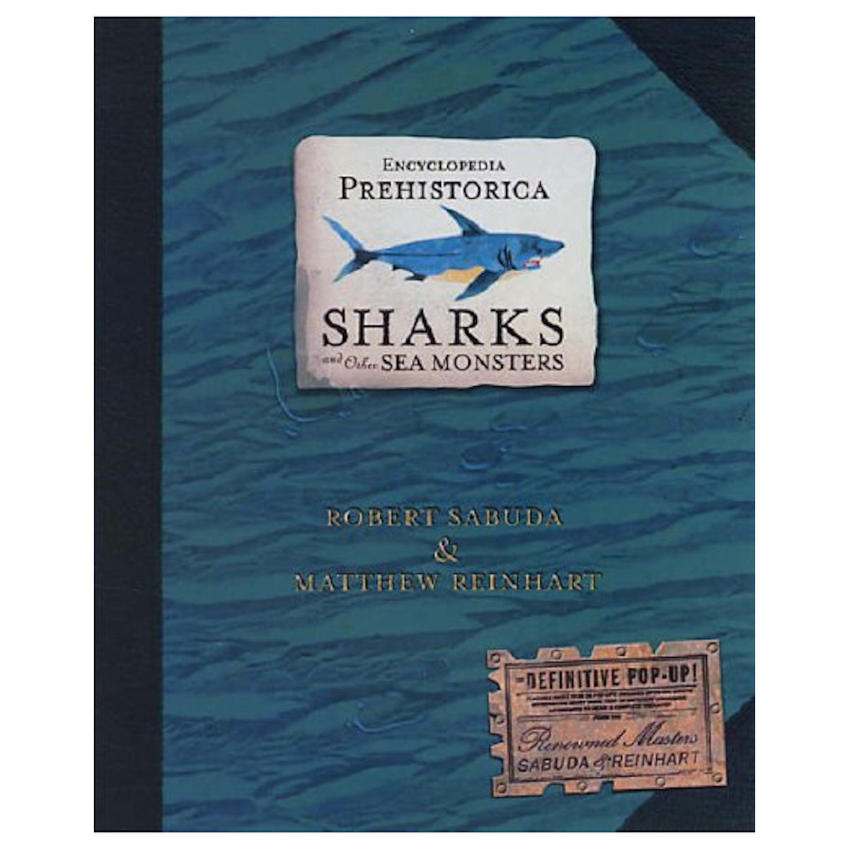 Cover of "Encyclopedia Prehistorica: Sharks and Other Sea Monsters" by Robert Sabuda and Matthew Reinhart. Features a shark illustration on a wavy blue background.