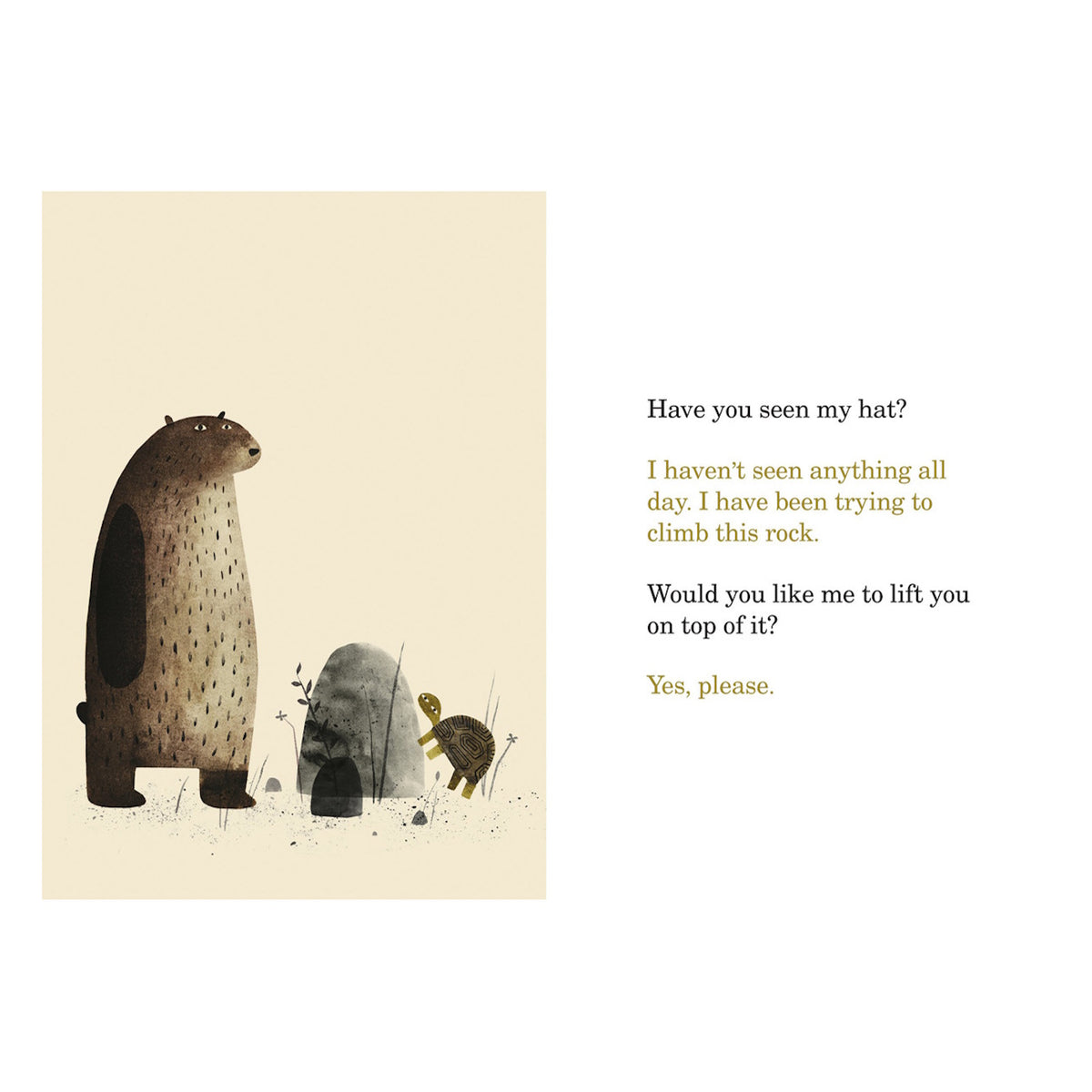 A bear and a turtle are beside a rock. The bear asks about its hat, while the turtle replies it hasn't seen anything and struggles to climb the rock.