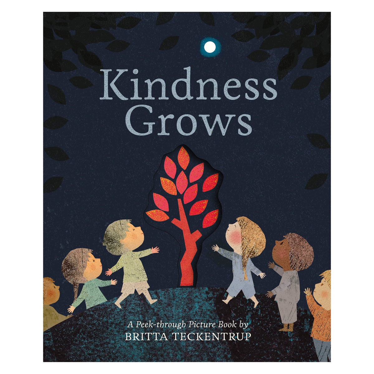 Kindness Grows book cover by Britta Teckentrup, featuring children around a glowing red tree under a night sky.