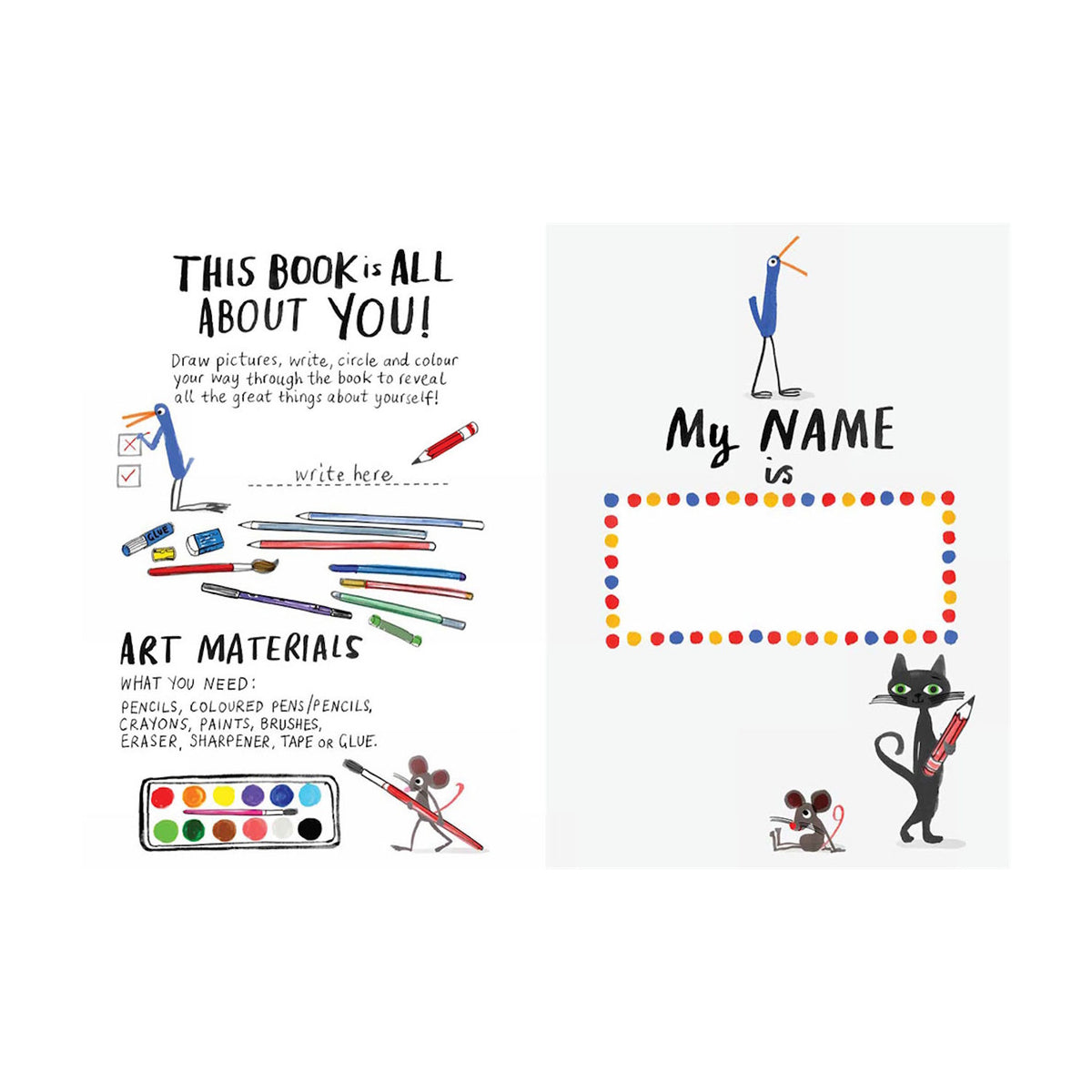 A colorful children's book page encouraging creativity. Left side lists art materials with doodles of pens, pencils, and a palette. Right side has a space for a name with playful illustrations of a bird, cat, and mouse, exuding a fun and imaginative tone.