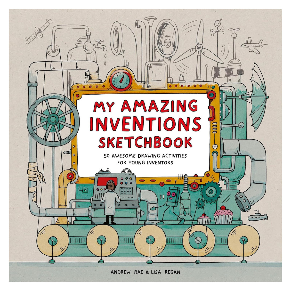 My Amazing Inventions Sketchbook cover by Andrew Rae and Lisa Regan, featuring a whimsical machine with tubes and gears.