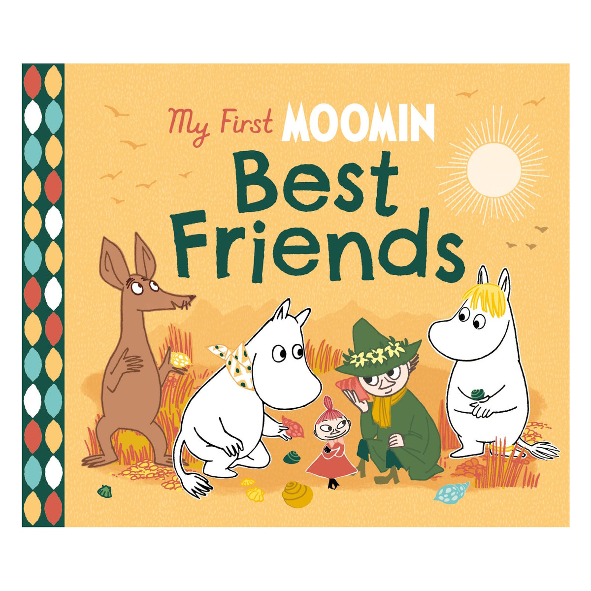 Book cover for My First Moomin: Best Friends featuring Moomintroll, Snufkin, Little My, Snorkmaiden, and Sniff at the beach.