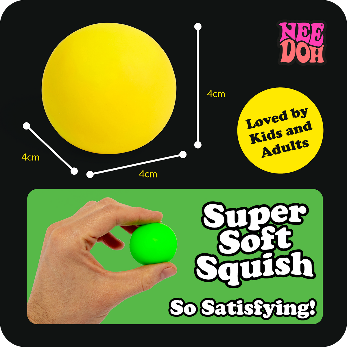 Yellow Teenie NeeDoh stress ball showing 4cm dimensions and a hand squeezing a green squishy toy for scale.