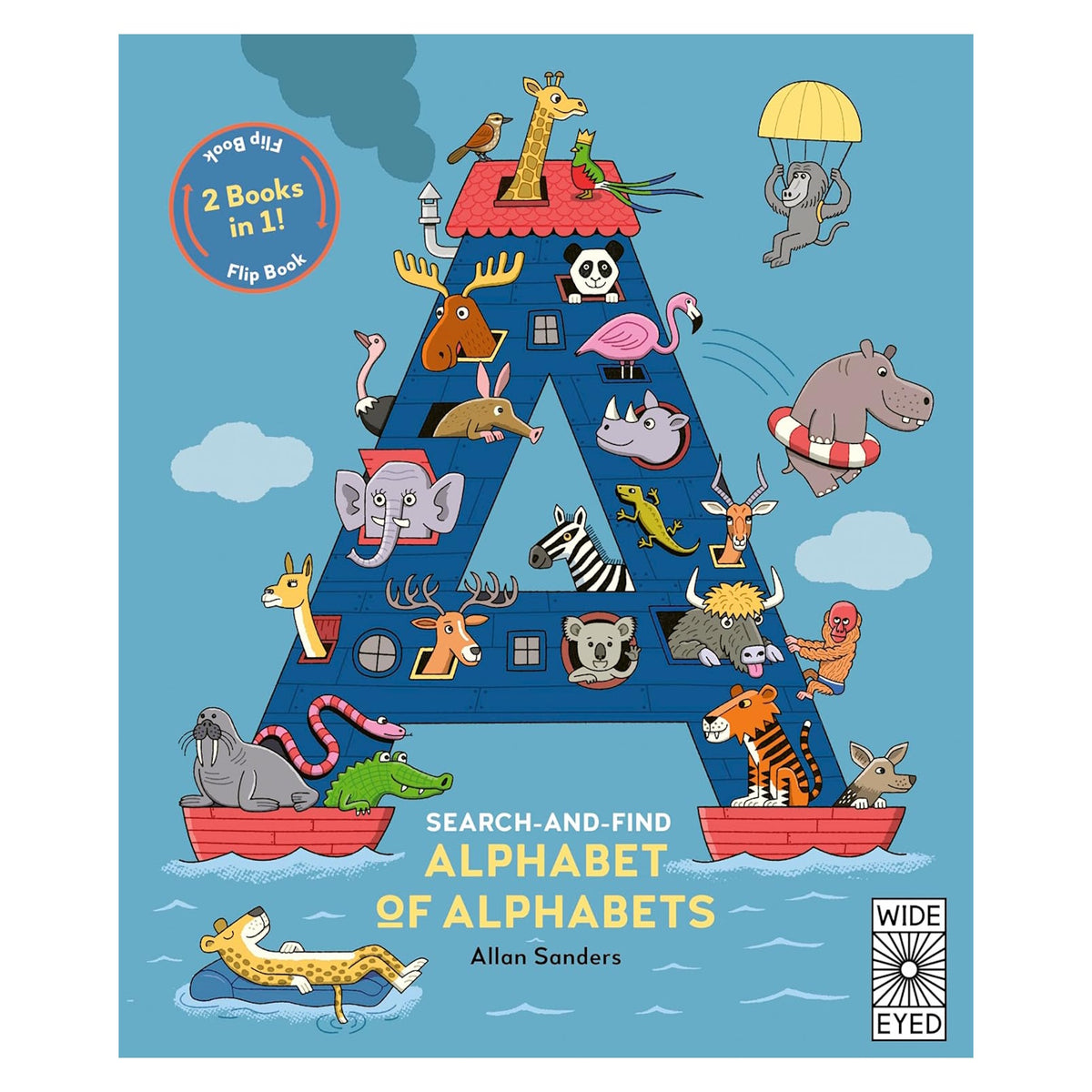 Children's book cover titled "Alphabet of Alphabets" by Allan Sanders. Features a large, playful letter 'A' filled with various cartoon animals like a giraffe, zebra, and panda on a blue background. One animal is parachuting while another hippo floats with a lifebuoy. Cheerful and whimsical tone.
