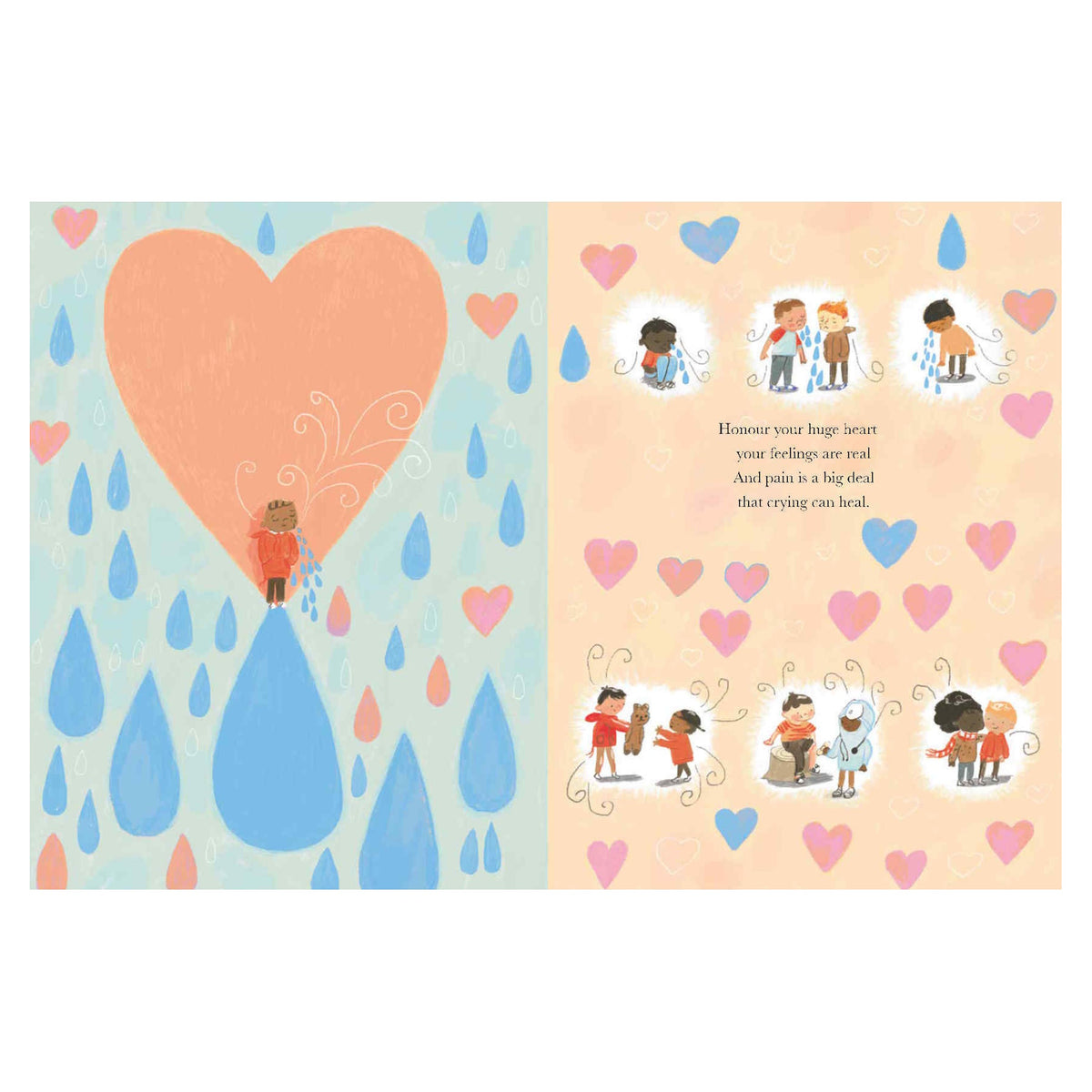 Illustrated pages with a central large heart surrounded by blue and pink raindrops. Children comfort each other, reflecting tenderness and healing. Text reads about honoring feelings and the healing power of tears.