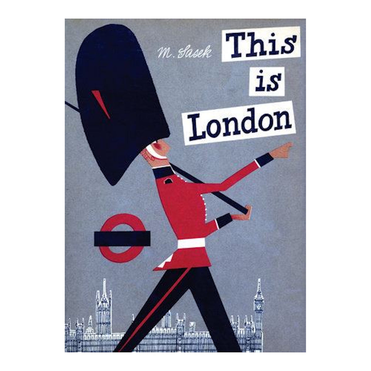 Illustration of a British Royal Guard in a bearskin hat marching past Big Ben on the "This is London" book cover.