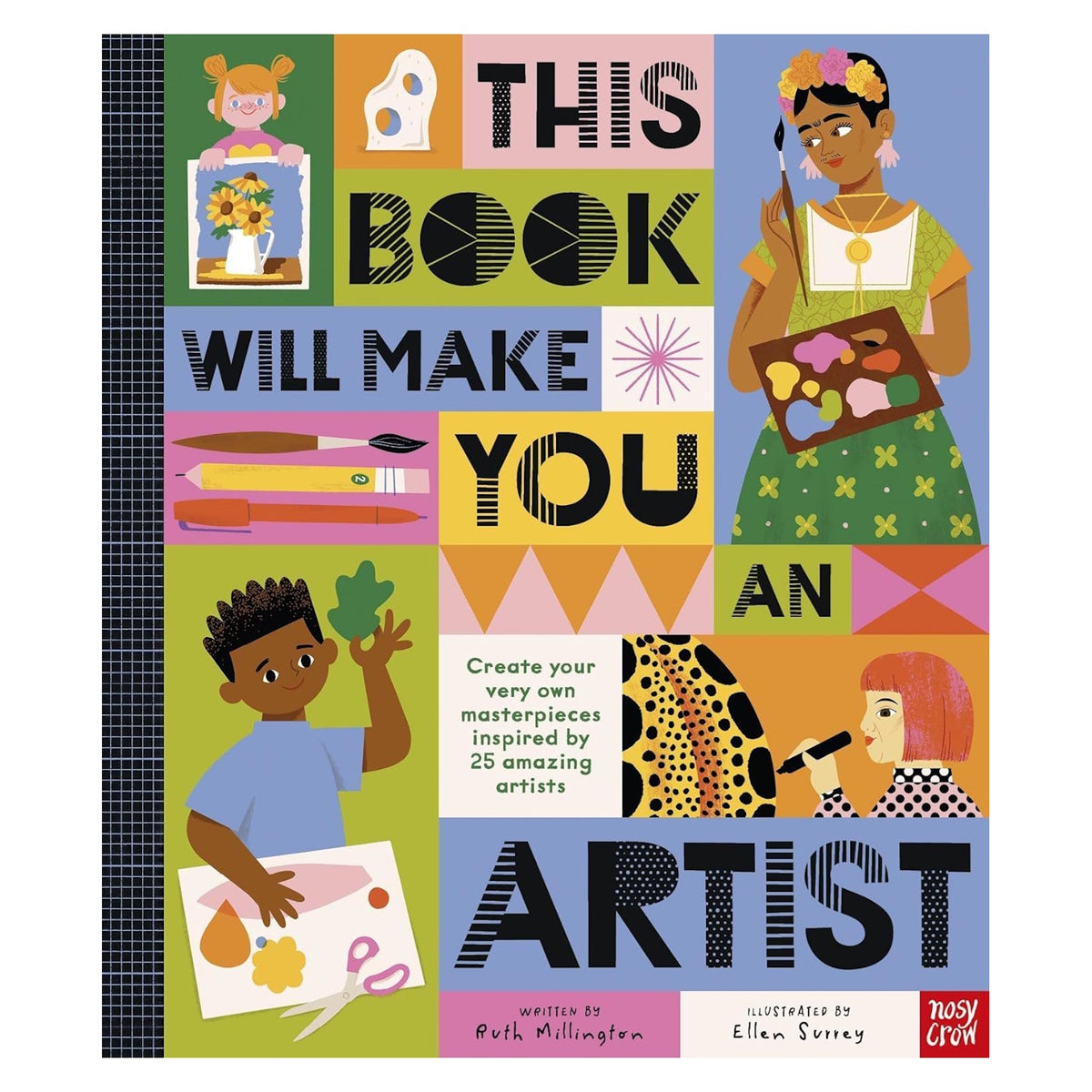 This Book Will Make You An Artist children's book cover by Ruth Millington and Ellen Surrey, featuring colorful art styles.