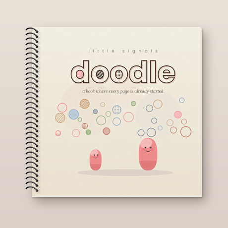 Little Signals: Doodle - A Book Where Every Page Is Already Started