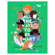 A vibrant book cover titled "All the Ways to Be Smart" features diverse, joyful children engaging in various activities against a green background.