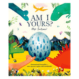Children's book cover titled "Am I Yours?" by Alex Latimer features colorful dinosaurs surrounding a large blue-spotted egg, set against a vibrant landscape.