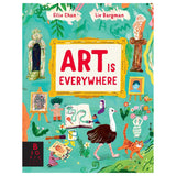 Colorful children's book cover titled Art is Everywhere by Ellie Chan and Liv Bargman with whimsical artistic illustrations.