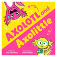 Children's book cover for Axolotl and Axolittle by Jess Hitchman, featuring colorful cartoon axolotls on a pink and yellow background.
