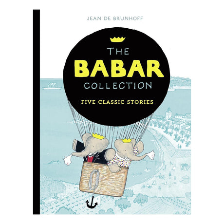 The Babar Collection book cover featuring two crowned elephants in a hot air balloon over a coastal town.