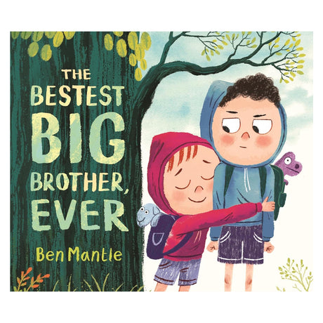 Children’s book cover "The Bestest Big Brother Ever" by Ben Mantle, featuring a younger sibling hugging an older brother.