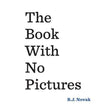 Cover of "The Book With No Pictures" by B.J. Novak. Black text on a plain white background, presenting a playful and minimalist tone.