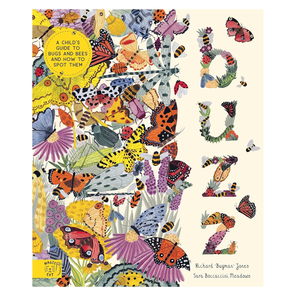 Book cover for "Buzz: A Child's Guide to Bugs and Bees" by Richard Jones and Sara Boccaccini Meadows, featuring colorful illustrated insects.