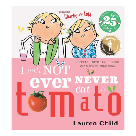 Book cover for Charlie and Lola: I Will Not Ever Never Eat a Tomato by Lauren Child, featuring a 25th anniversary seal.