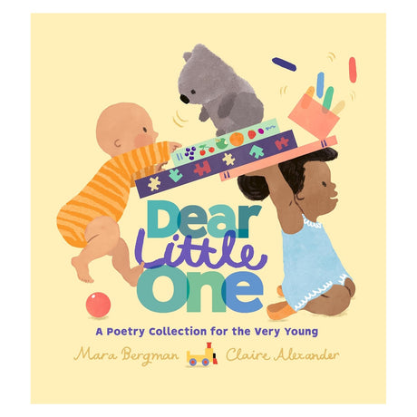 Dear Little One poetry book cover by Mara Bergman and Claire Alexander, featuring two babies playing with toys.