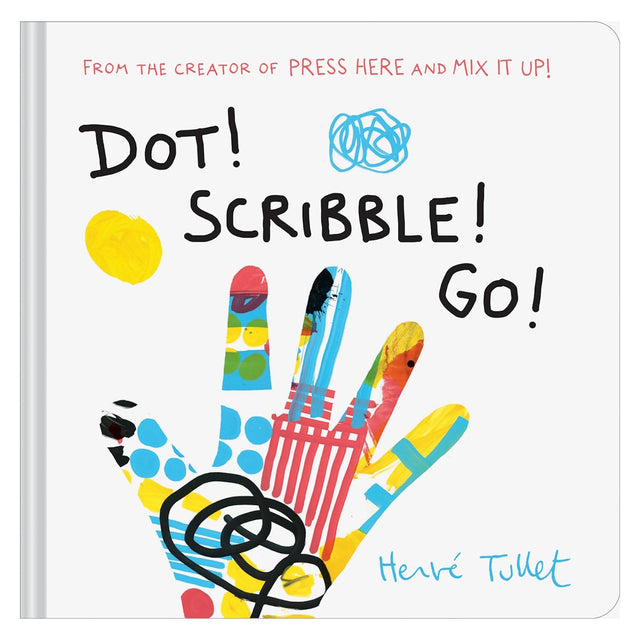 Dot! Scribble! Go! book cover by Hervé Tullet with a colorful handprint and abstract scribbles on white background.