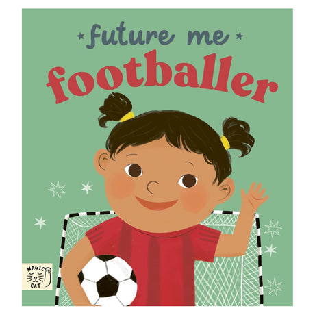 Book cover for "Future Me Footballer" by Magic Cat, showing a smiling girl in a red kit holding a football.