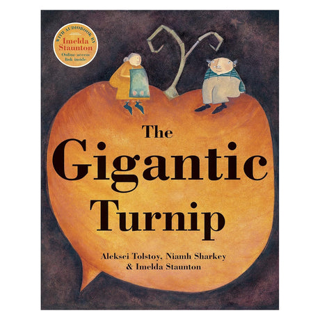 Book cover of The Gigantic Turnip featuring two small figures sitting atop a massive, orange turnip against a dark sky.