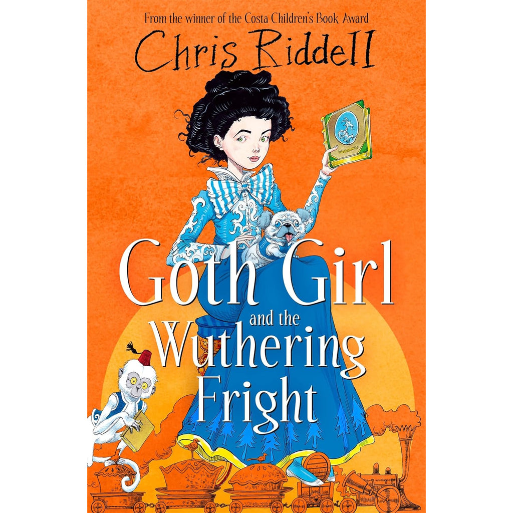 Cover of "Goth Girl and the Wuthering Fright" by Chris Riddell. A girl in a Victorian dress holds a cat and book against an orange background. Whimsical and mysterious.