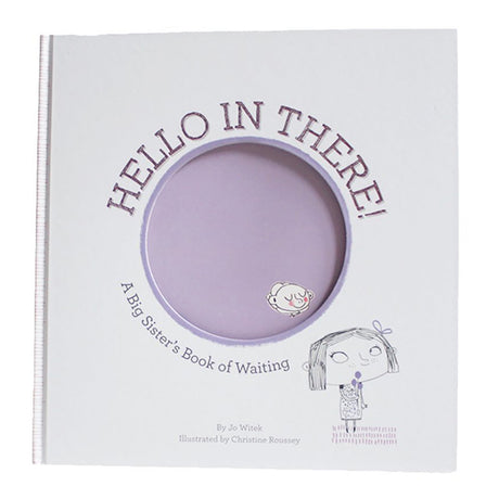 Cover of "Hello In There!" shows a circular cutout revealing an illustrated smiling baby on a lavender backdrop, with playful doodles of a girl holding a flower.