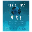 Illustrated book cover with Earth at night, stars, a red rocket, and purple satellite. Text: "Here We Are: Notes for Living on Planet Earth."