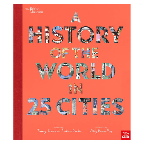 Cover of "A History of the World in 25 Cities" with colorful city illustrations within large text on an orange background, exuding an educational and vibrant tone.