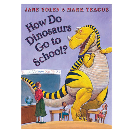 Book cover for 'How Do Dinosaurs Go to School?' with a large yellow dinosaur wearing a backpack in a classroom.