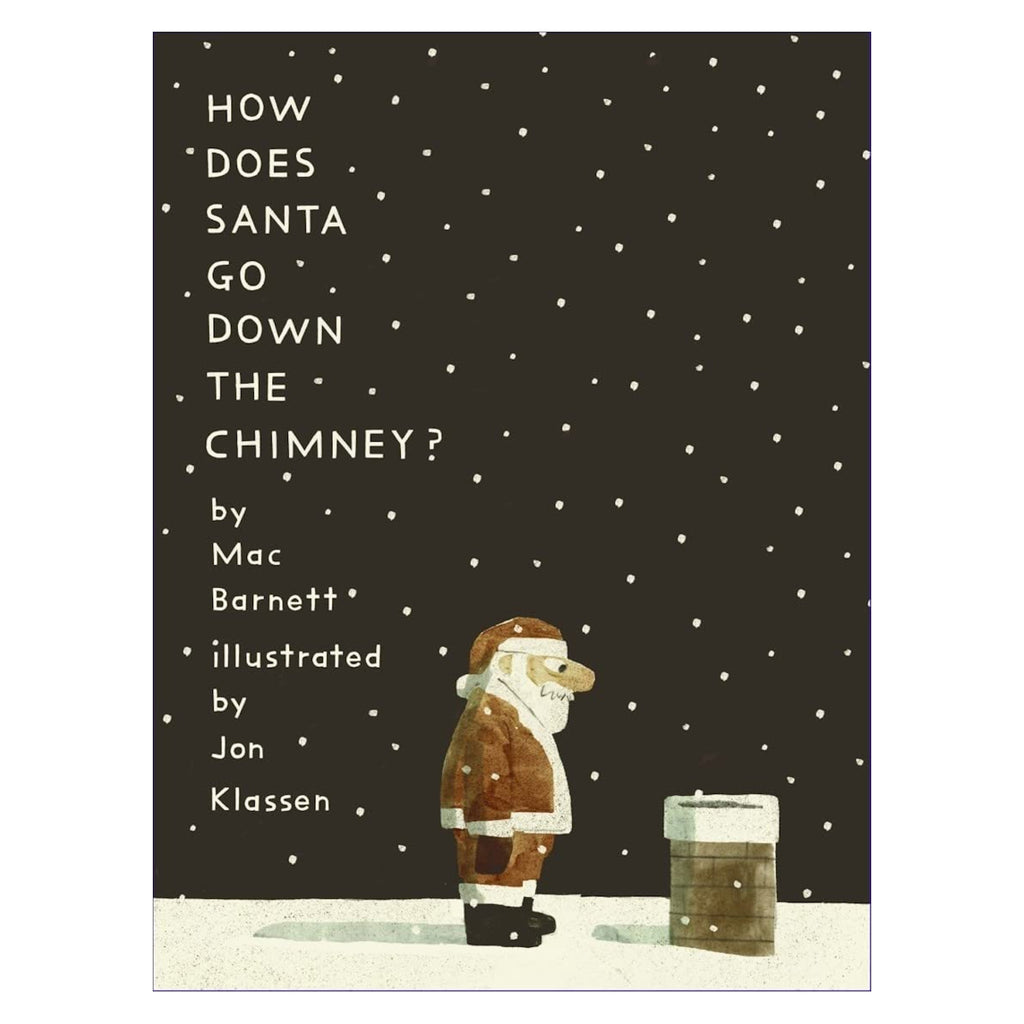 Santa in a brown suit stands in snow, pondering a chimney under a starry sky. Text: "How Does Santa Go Down the Chimney?" by Mac Barnett, illustrated by Jon Klassen.