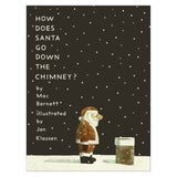 Book cover of "How Does Santa Go Down the Chimney?" by Mac Barnett and Jon Klassen, featuring Santa by a chimney in snow.