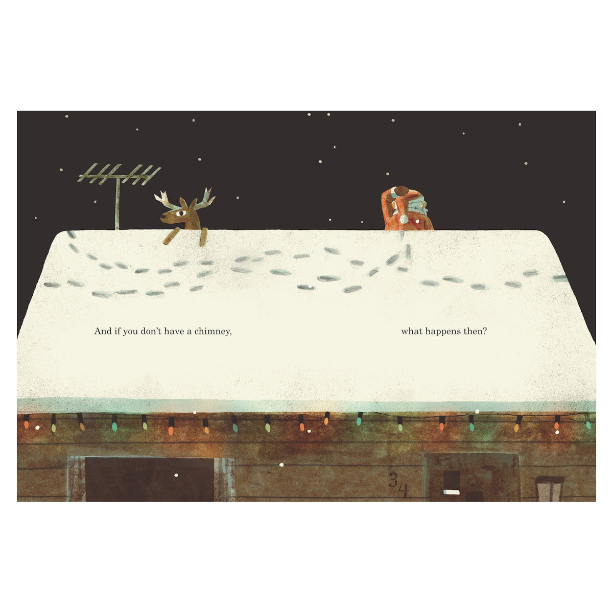 Children's book illustration of Santa and a reindeer on a snowy roof with the text "And if you don't have a chimney..."