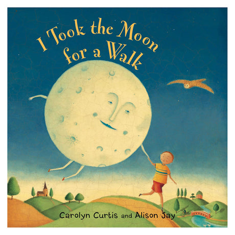 Book cover of "I Took the Moon for a Walk" showing a boy walking a large, smiling moon on a string over rolling hills.