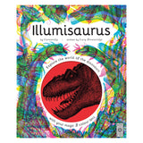 Cover of "Illumisaurus" by Carnovsky and Lucy Brownridge. Features vibrant, colorful dinosaurs surrounding a red circle with a black T-rex silhouette. Text reads: "Explore the world of the dinosaurs with your magic 3 colour lens." The tone is imaginative and adventurous.