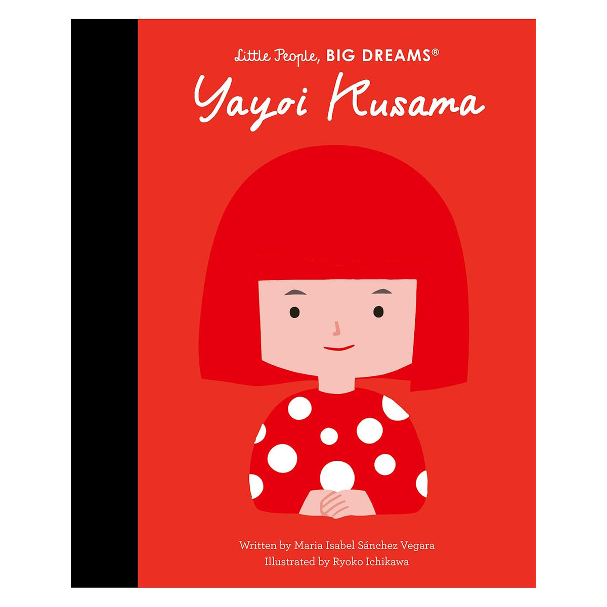 Book cover of Little People, BIG DREAMS: Yayoi Kusama featuring an illustration of the artist.