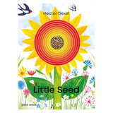 Front cover of "Little Seed" by Hector Dexet, featuring a vibrant yellow sunflower with a concentric red and orange center.