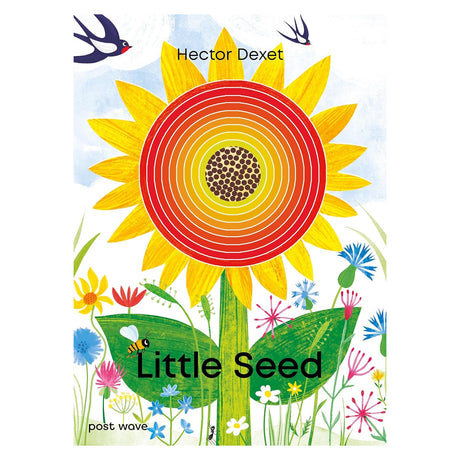 Front cover of "Little Seed" by Hector Dexet, featuring a vibrant yellow sunflower with a concentric red and orange center.