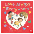 Book cover for Love Always Everywhere by Sarah Massini, featuring children and pets painting inside a large heart.