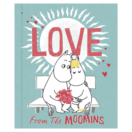 Book cover titled "Love From The Moomins" featuring Moomintroll and Snorkmaiden hugging on a bench with flowers.