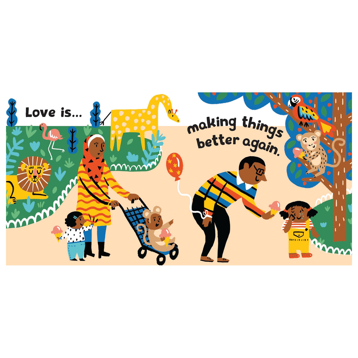 Colorful children's book illustration showing a family at the zoo with the text "Love is... making things better again."