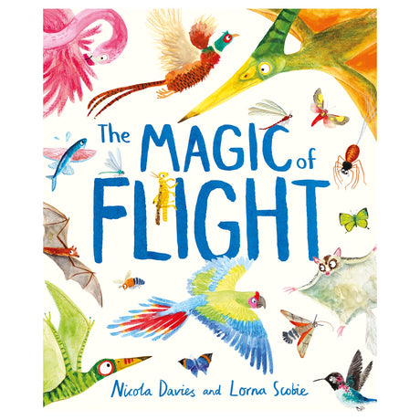 Children's book cover "The Magic of Flight" by Nicola Davies, featuring colorful illustrations of birds, insects, and bats.