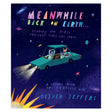 Cover of "Meanwhile Back on Earth" by Oliver Jeffers. A teal car carrying astronauts travels through a starry space scene, evoking wonder and adventure.