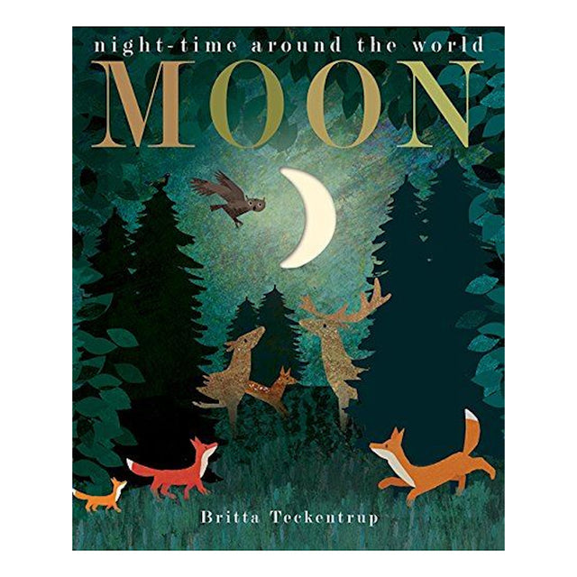 Book cover of Moon by Britta Teckentrup featuring a crescent moon, owls, deer, and foxes in a dark forest at night.