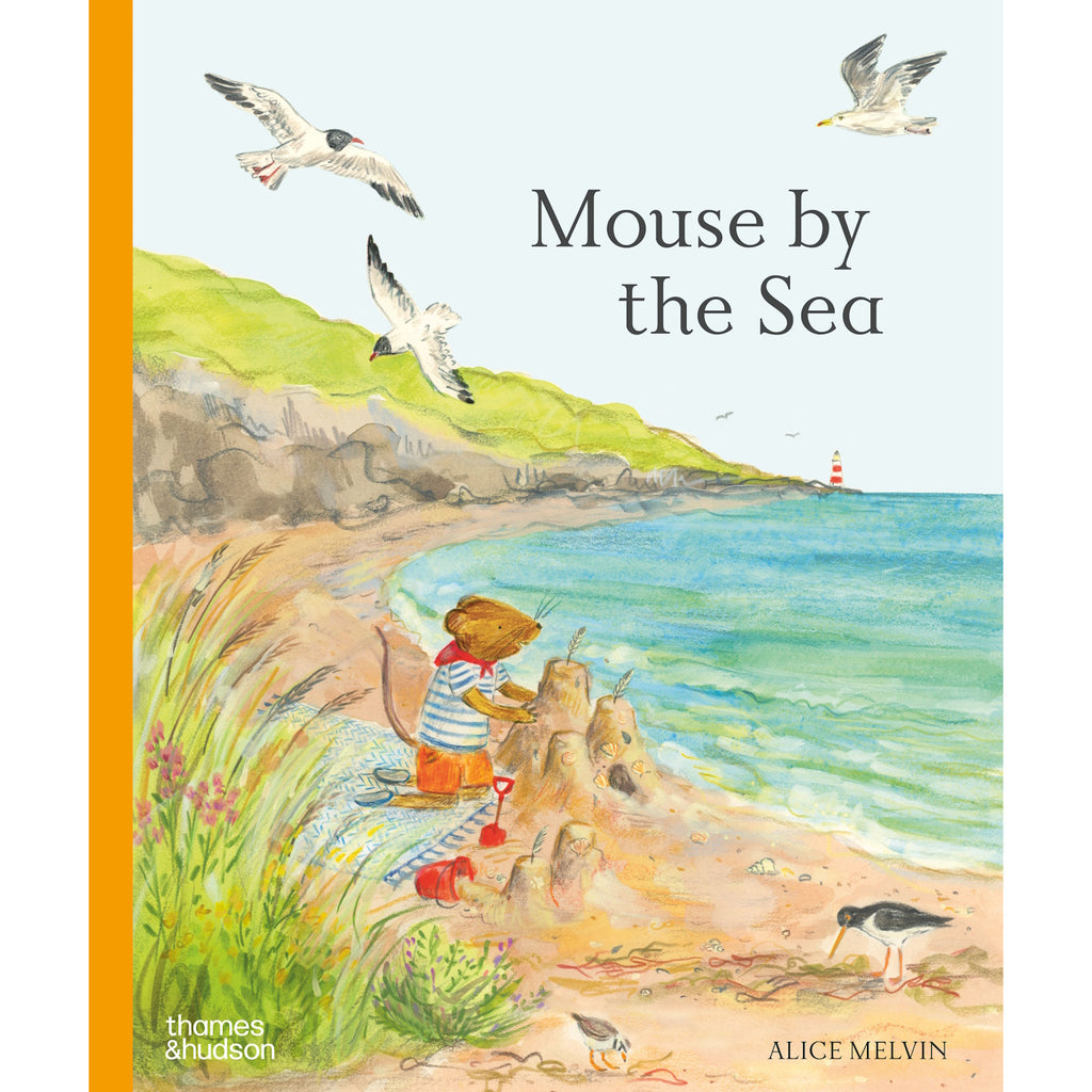 Illustrated book cover of 'Mouse by the Sea' by Alice Melvin. A mouse in a striped shirt builds sandcastles on a beach, surrounded by seagulls and a lighthouse in the distance. The scene conveys a playful, serene atmosphere.
