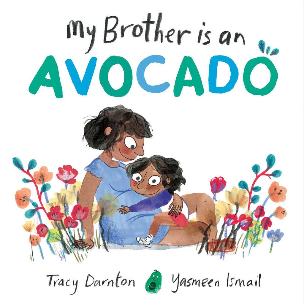 Illustrated cover of "My Brother is an Avocado." A child hugs a pregnant person amid colorful flowers. The mood is warm and playful.