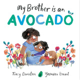 Book cover of My Brother is an Avocado by Tracy Darnton, showing a child hugging their mother's pregnant belly in a garden.