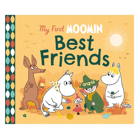 Book cover for My First Moomin: Best Friends featuring Moomintroll, Snufkin, Little My, Snorkmaiden, and Sniff at the beach.