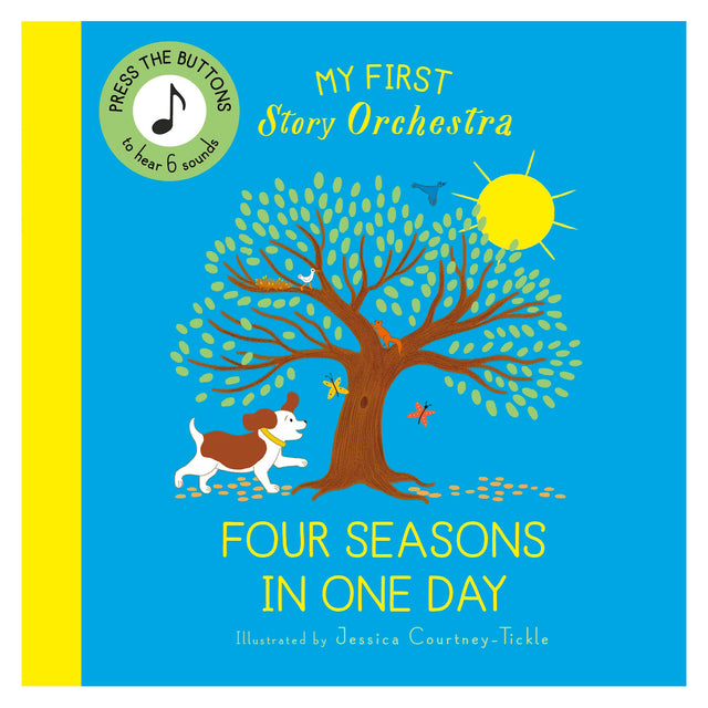Cover of My First Story Orchestra: Four Seasons in One Day children's book featuring a tree, dog, and sun.